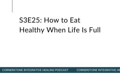 S3E25: How to Eat Healthy When Life Is Full